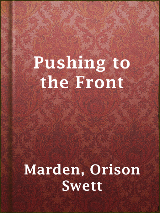 Title details for Pushing to the Front by Orison Swett Marden - Available